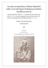 cover of the book An early correspondence of Mīrzā Yaḥyā Nūrī Ṣubḥ-i-Azal with Siyyid ʿAlī Muḥammad Shīrāzī, the Bāb (circa 1849 CE)