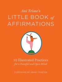 cover of the book Ani Trime’s Little Book of Affirmations: 52 Illustrated Practices for a Peaceful and Open Mind