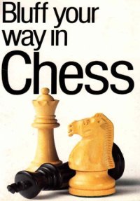 cover of the book Bluff your way in chess