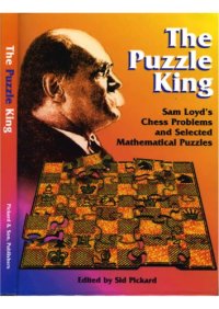 cover of the book The puzzle king : Sam Loyd’s chess problems and selected mathematical puzzles