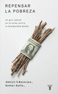 cover of the book Repensar la pobreza : un giro radical en la lucha contra la desigualdad global