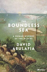 cover of the book The Boundless Sea: A Human History of the Oceans