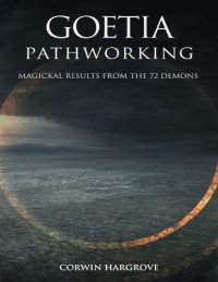 cover of the book Goetia Pathworking: Magickal Results from The 72 Demons