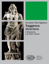 cover of the book Saggezza straniera. L’ellenismo e le altre culture