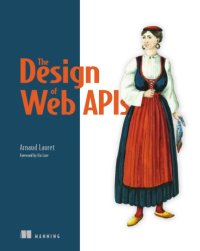 cover of the book The Design of Web APIs