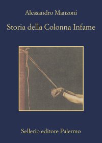 cover of the book Storia della Colonna Infame. Con una nota di Leonardo Sciascia