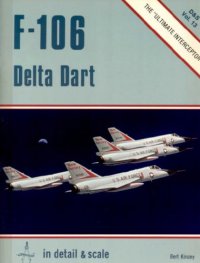 cover of the book F-106 Delta Dart, in detail & scale