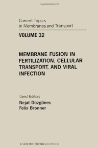 cover of the book Membrane Fusion in Fertilization, Cellular Transport, and Viral Infection