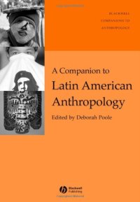 cover of the book A Companion to Latin American Anthropology