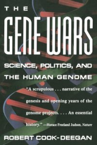 cover of the book The Gene Wars: Science, Politics, And The Human Genome