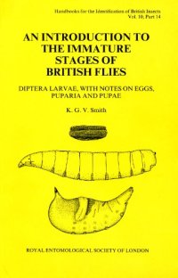 cover of the book Handbooks for the Identification of British Insects: Diptera: An Introduction to the Immature Stages of British Flies