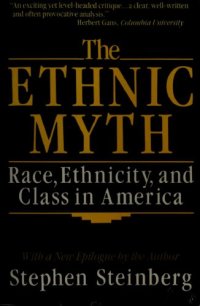 cover of the book The Ethnic Myth: Race, Ethnicity, and Class in America