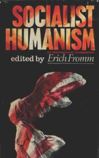 cover of the book Socialist Humanism an International Symposium