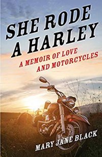 cover of the book She Rode a Harley: A Memoir of Love and Motorcycles