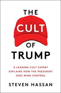 cover of the book The Cult of Trump: A Leading Cult Expert Explains How the President Uses Mind Control