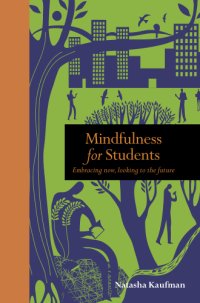 cover of the book Mindfulness for Students Embracing Now, Looking to the Future