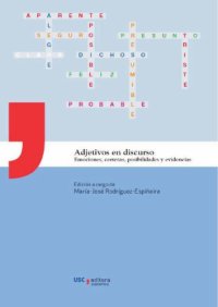 cover of the book Adjetivos en discurso : emociones, certezas, posibilidades y evidencias. Vol. 1.