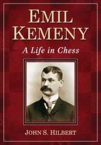 cover of the book Emil Kemeny : a life in chess