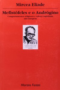 cover of the book Mefistófeles e o andrógino: comportamentos religiosos e valores espirituais não-europeus