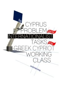 cover of the book The Cyprus Problem and the Internationalist Tasks of the Greek Cypriot Working Class