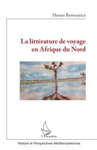 cover of the book La littérature de voyage en Afrique du Nord