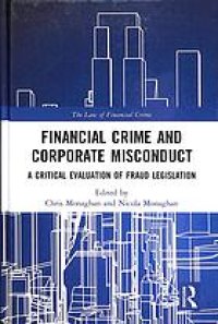 cover of the book Financial crime and corporate misconduct : a critical evaluation of fraud legislation