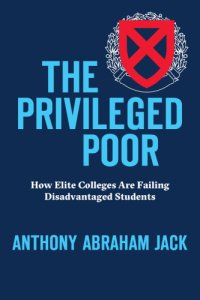 cover of the book The Privileged Poor: How Elite Colleges Are Failing Disadvantaged Students