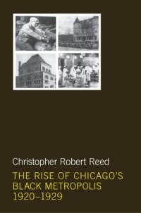 cover of the book The Rise of Chicago’s Black Metropolis, 1920-1929