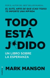 cover of the book Todo está j*dido  (Spanish Edition)