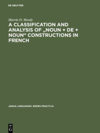 cover of the book A Classification and Analysis of "Noun + De + Noun" Constructions in French