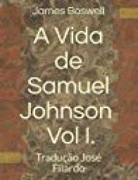 cover of the book A Vida de Samuel Johnson Vol I