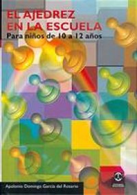 cover of the book El ajedrez en la escuela : para niños de 10 a 12 años