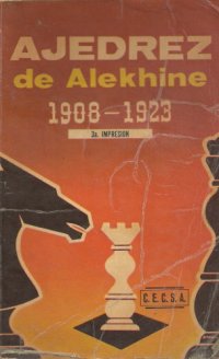 cover of the book Ajedrez de Alekhine, 1908-1923