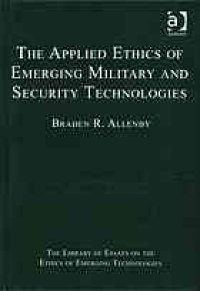 cover of the book The Applied Ethics Of Emerging Military And Security Technologies