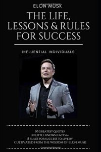 cover of the book Elon Musk: The Life, Lessons & Rules For Success