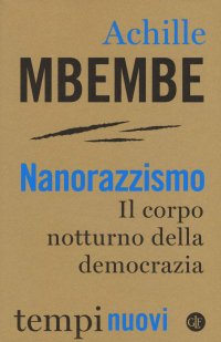 cover of the book Nanorazzismo. Il corpo notturno della democrazia