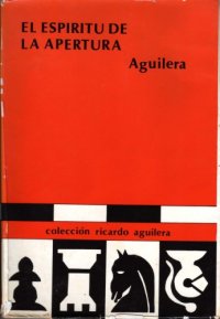 cover of the book El espíritu de la apertura Estudio simple y lógico de la teoría en ajedrez ...