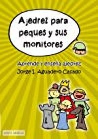 cover of the book Ajedrez para peques y sus monitores