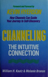 cover of the book Channeling : the intuitive connection