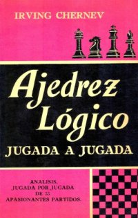 cover of the book Ajedrez lógico, jugada a jugada