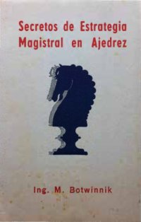 cover of the book Secretos de estrategia magistral en ajedrez