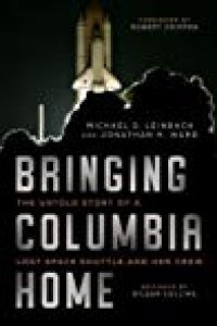 cover of the book Bringing Columbia Home: The Untold Story of a Lost Space Shuttle and Her Crew