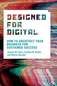 cover of the book Designed for Digital: How to Architect Your Business for Sustained Success