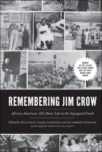 cover of the book Remembering Jim Crow: African Americans Tell About Life in the Segregated South