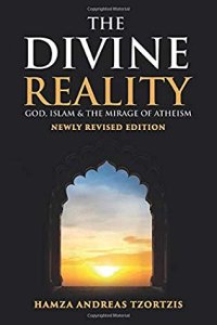 cover of the book The Divine Reality: God, Islam and The Mirage of Atheism