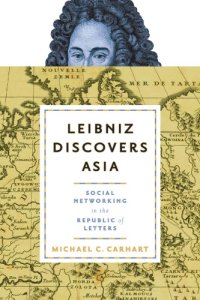 cover of the book Leibniz Discovers Asia: Social Networking In The Republic Of Letters