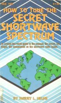 cover of the book How to tune the secret shortwave spectrum