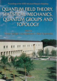 cover of the book Quantum field theory, statistical mechanics, quantum groups and topology : proceedings of the NATO advanced research workshop, University of Miami, 7-12 January 1991