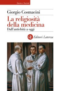 cover of the book La religiosità della medicina. Dall'antichità a oggi