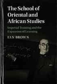 cover of the book The School of Oriental and African Studies: Imperial Training and the Expansion of Learning